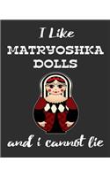 I Like Matryoshka Dolls And I Cannot Lie: Stacking Dolls Enthusiasts Gratitude Journal 386 Pages Notebook 193 Days 8"x10" Meal Planner Water Intake Chores