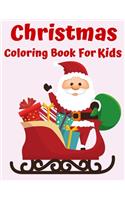 Christmas Coloring Book For Kids: Best Christmas Coloring Book For Kids Best Christmas Gift For Kids 50 Pages Coloring Book For Kids