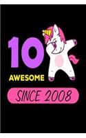 10 Awesome Since 2008: Cute Dabbing Unicorn 10th Birthday Gift Notebook