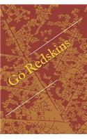 Go Redskins: A Sports Themed Unofficial NFL Notebook for Your Everyday Needs