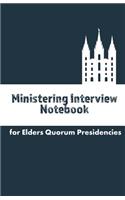 Ministering Interview Notebook for Elders Quorum Presidencies