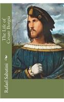 The Life of Cesare Borgia