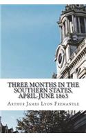 Three Months in the Southern States, April-June 1863