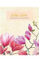 2018-2019 Amazing Planner Weekly & Monthly: Calendar Schedule Organizer and Agenda Journal Notebook With Inspirational Quotes And Daily Checklist (August 2018 through July 2019, Floral Illustr