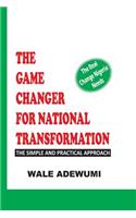 The Game Changer for National Transformation: The Real Change Nigeria Needs