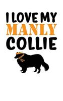 I Love My Manly Collie: White, Orange & Black Design, Blank College Ruled Line Paper Journal Notebook for Dog Moms and Their Families. (Dog Gender Reveal and Dog Dad 6 x 9 