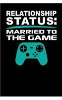 Relationship Status: Married to the Game: Black, White & Green Design, Blank College Ruled Line Paper Journal Notebook for Ladies and Guys. (Valentines and Sweetest Day 