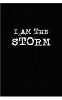 I Am The Storm: Inspirational Journal