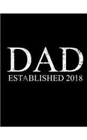 Dad Established 2018: Pregnancy Journal, Pregnancy Diary, First Year Pregnancy Notebook, 200 pages college, 8.5 x 11