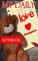 My Daily Love Thoughts the Incredible Benefits of Practicing Love Thoughts.
