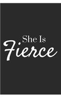She Is Fierce: Blank Lined Writing Journal Notebook Diary 6x9