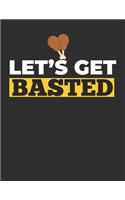 Let's Get Basted: Blank Line Notebook (8.5 X 11 - 110 Pages)