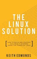 Linux Solution: How to Build and Support Scalable It Systems Using the Power of Linux