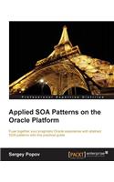 Applied Soa Patterns on the Oracle Platform