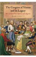 The Congress of Vienna and its Legacy