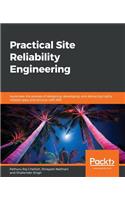 Practical Site Reliability Engineering