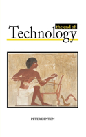 The End of Technology