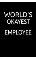 World's Okayest Employee: Lined Notebook