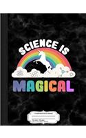 Science Is Magical Composition Notebook: College Ruled 93/4 X 71/2 100 Sheets 200 Pages for Writing