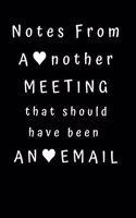 Notes From Another Meeting That Should Have Been An Email
