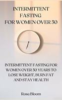 Intermittent Fasting for Women Over 50