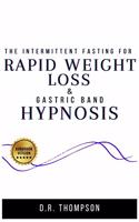 Intermittent Fasting for Rapid Weight Loss and Gastric band Hypnosis