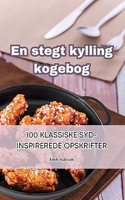 En stegt kylling kogebog