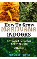How to Grow Marijuana Indoors