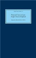 Pastoral Care in Late Anglo-Saxon England