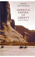 America, Empire of Liberty: A New History