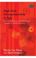 High-tech Entrepreneurship in Asia: Innovation, Industry and Institutional Dynamics in Mobile Payments