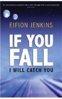 If You Fall I Will Catch You