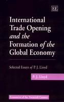 International Trade Opening and the Formation of the Global Economy
