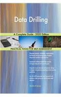 Data Drilling A Complete Guide - 2020 Edition