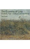 The Economy of Love: Creativity, Right Livelihood & Abundance