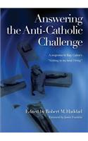 Answering the Anti-Catholic Challenge