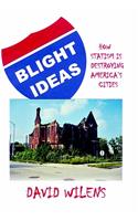 Blight Ideas