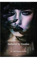 Seduced by Voodoo