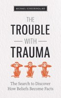 The Trouble with Trauma