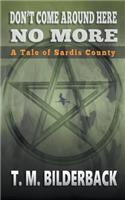 Don't Come Around Here No More - A Tale Of Sardis County