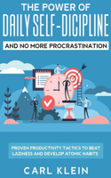 Power Of Daily Self -Discipline And No More Procrastination 2 in 1 Book