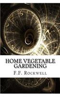 Home Vegetable Gardening