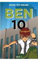 How to Draw Ben 10: The Step-By-Step Ben 10 Drawing Book