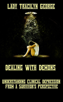 Dealing with Demons: Understanding Clinical Depression from a Survivor's Perspective