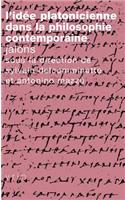 L'Idee Platonicienne Dans La Philosophie Contemporaine
