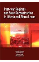 Post-War Regimes and State Reconstruction in Liberia and Sierra Leone