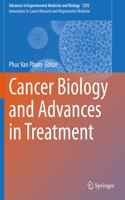 Cancer Biology and Advances in Treatment: (Innovations in Cancer Research and Regenerative Medicine)