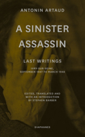 Sinister Assassin: Last Writings, Ivry-Sur-Seine, September 1947 to March 1948
