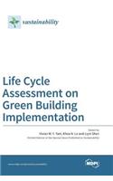 Life Cycle Assessment on Green Building Implementation