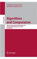Algorithms and Computation: 8th International Workshop, Walcom 2014, Chennai, India, February 13-15, 2014, Proceedings